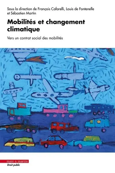 Mobilités et changement climatique : vers un contrat social des mobilités Mobilités et changement climatique : vers un contrat social des mobilités