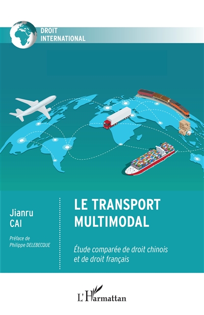 Le transport multimodal : étude comparée de droit chinois et de droit français