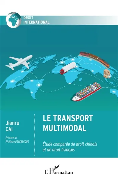Le transport multimodal : étude comparée de droit chinois et de droit français