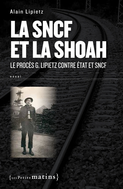 La SNCF et la Shoah : le procès G. Lipietz contre Etat et SNCF
