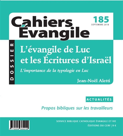 cahiers evangile, n° 185. l'evangile de luc et les écritures d'israël : l'importance de la typologie en luc