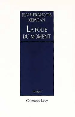 La Folie du moment