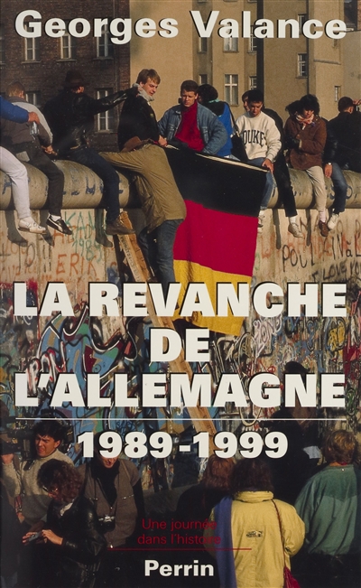 La revanche de l'Allemagne : 1989-1999