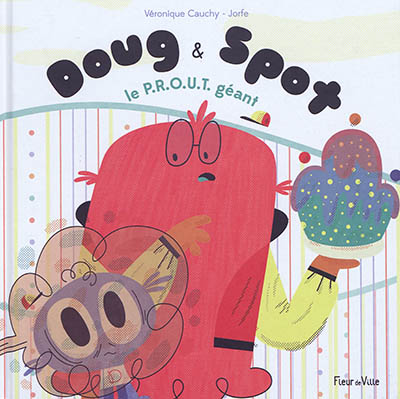 Doug & Spot : le PROUT géant