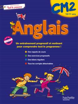 Anglais CM2, 10-11 ans : des rappels de cours, des exercices progressifs, des bilans réguliers, tous les corrigés détachables