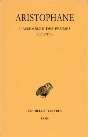 Comédies. Vol. 5. L'assemblée des femmes. Ploutos