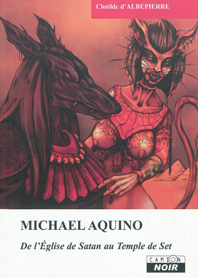 Michael Aquino : de l'Eglise de Satan au Temple de Set