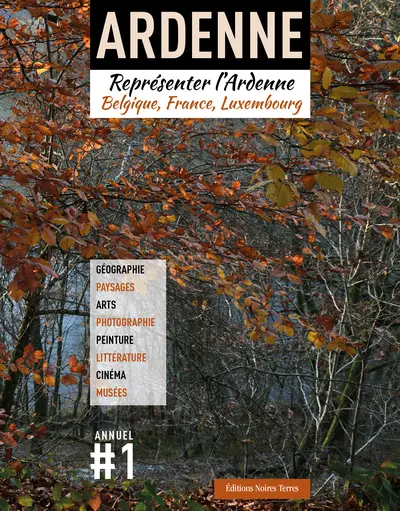 Ardenne annuel : représenter l'Ardenne : Belgique, France, Luxembourg. Vol. 1