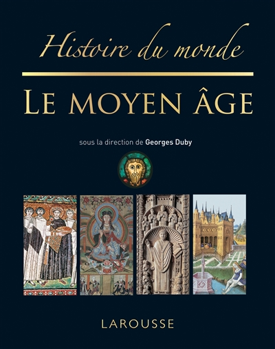 Histoire du monde. Le Moyen Age