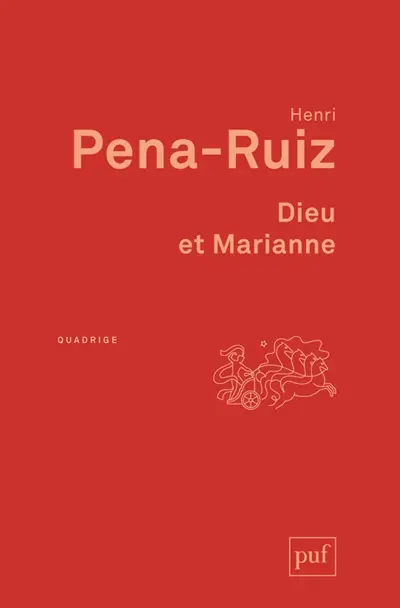 Dieu et Marianne : philosophie de la laïcité