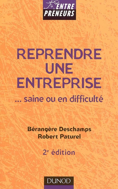 Reprendre une entreprise... saine ou en difficulté