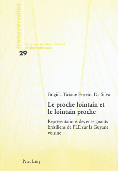 Le proche lointain et le lointain proche : représentations des enseignants brésiliens de FLE sur la Guyane voisine