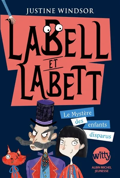 Labell et Labett. Le mystère des enfants disparus