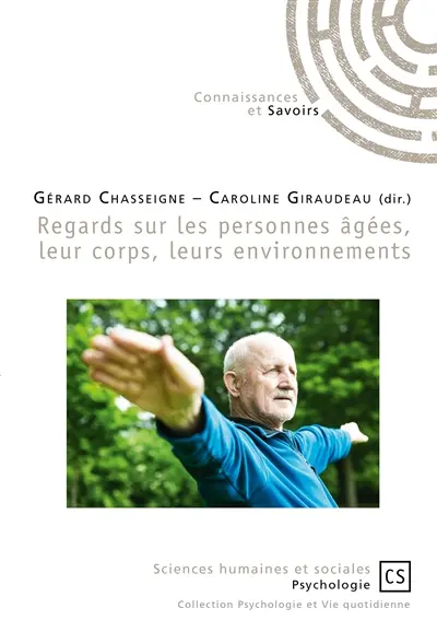 Regards sur les personnes âgées, leur corps, leurs environnements