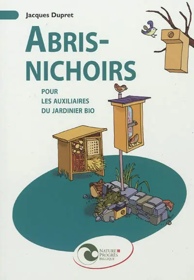 Abris-nichoirs pour les auxiliaires du jardinier bio