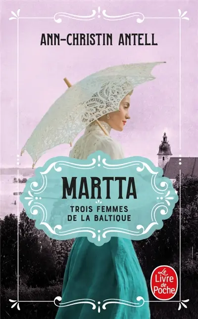 Trois femmes de la Baltique. Vol. 2. Martta