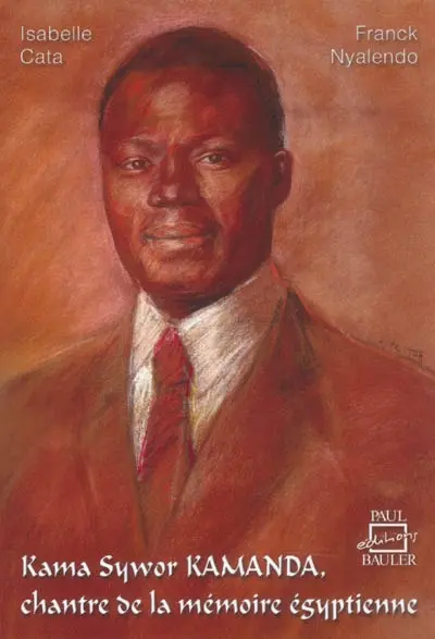 Kama Sywor Kamanda, chantre de la mémoire égyptienne