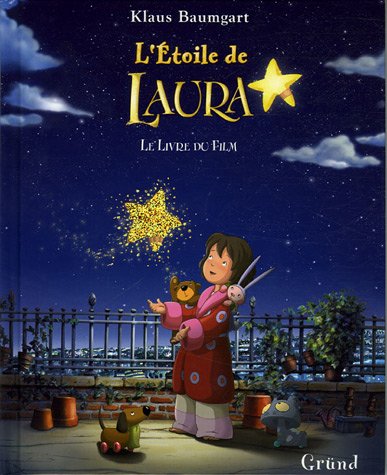 L'étoile de Laura : le livre du film