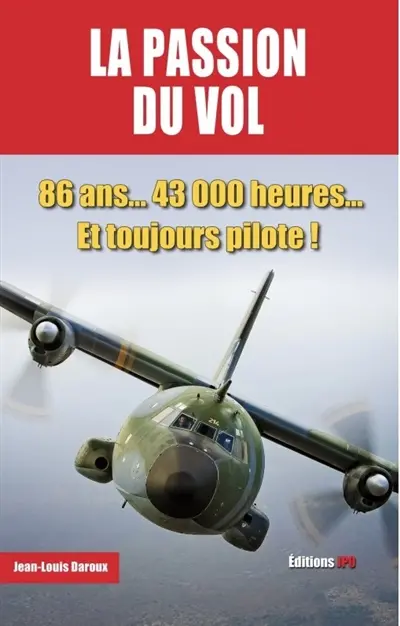 La passion du vol : 86 ans... 43.000 heures... et toujours pilote !