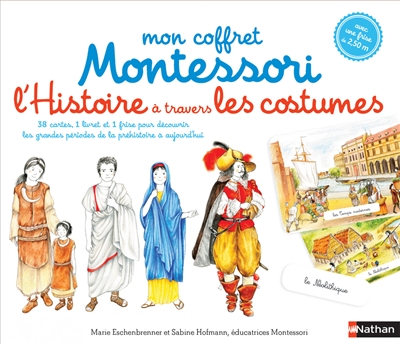 Mon coffret Montessori l'histoire à travers les costumes : 38 cartes, 1 livret et 1 frise pour découvrir les grandes périodes de la préhistoire à aujourd'hui