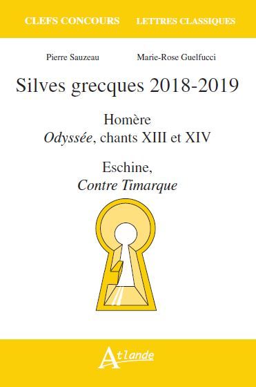 Silves grecques 2018-2019 : Homère, Odyssée, chants XIII et XIV ; Eschine, Contre Timarque