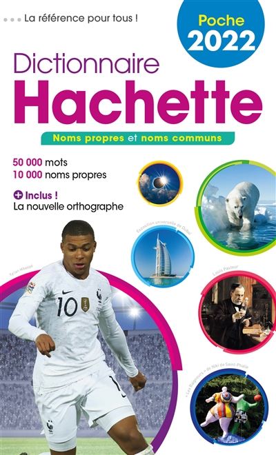 Dictionnaire Hachette encyclopédique de poche 2022 : noms propres et noms communs : 50.000 mots, 10.000 noms propres