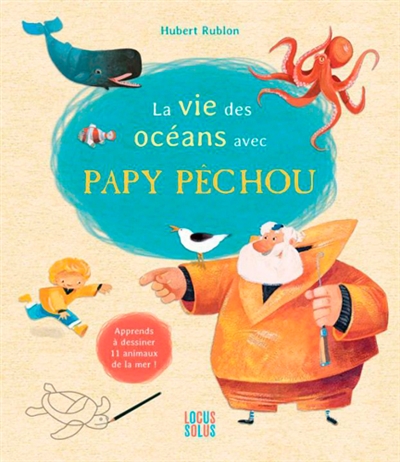 La vie des océans avec Papy Péchou
