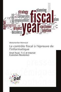 Le contrôle fiscal à l'épreuve de l'informatique : Droit fiscal, T.I.C et Internet Evolution-Revolution