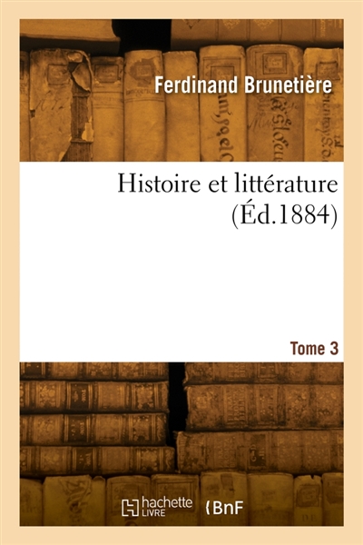 Histoire et littérature. Tome 3