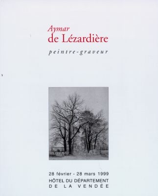 Aymar de Lézardière, peintre-graveur : 28 février-28 mars 1999, Hôtel du département de la Vendée