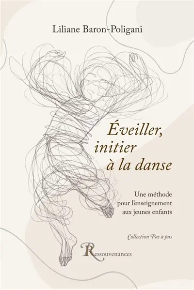 Eveiller, initier à la danse : Une méthode pour l'enseignement aux jeunes enfants