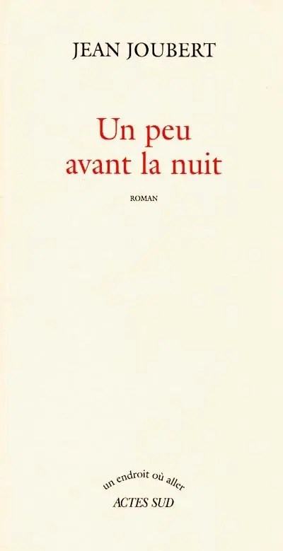 Un peu avant la nuit