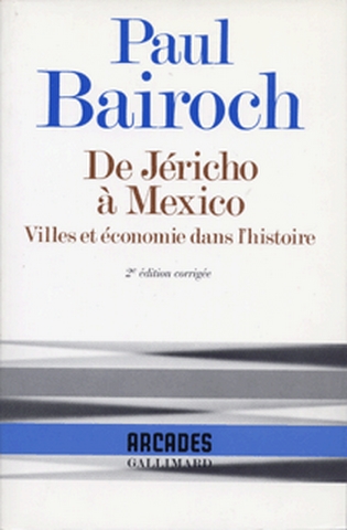 De Jéricho à Mexico : villes et économie dans l'histoire