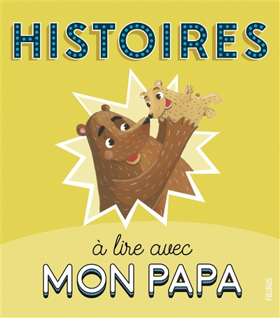 Histoires à lire avec mon papa
