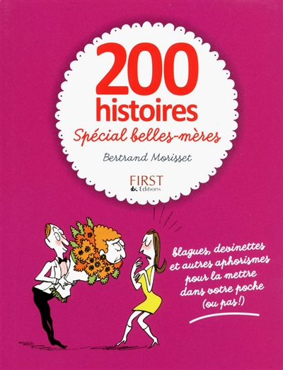 200 histoires spécial belles-mères : blagues, devinettes et autres aphorismes pour la mettre dans votre poche (ou pas !)