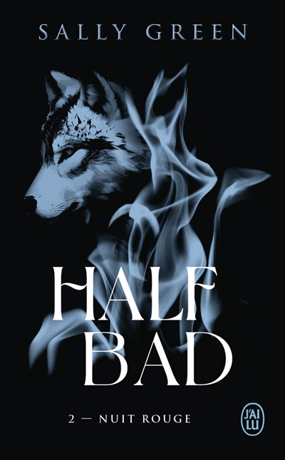 Half bad, tome 2 : Nuit rouge