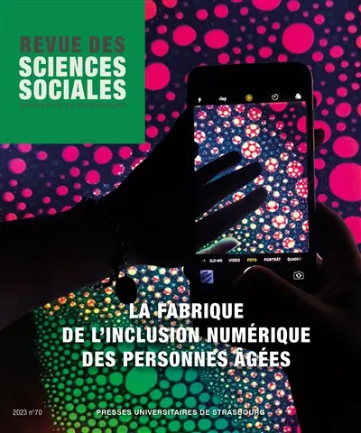 Revue des sciences sociales, n° 70. La fabrique de l'inclusion numérique des personnes âgées