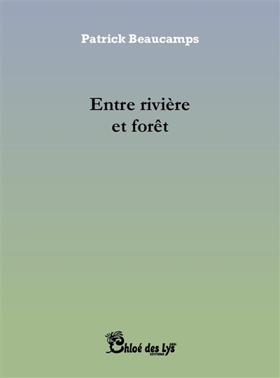 Entre rivière et forêt