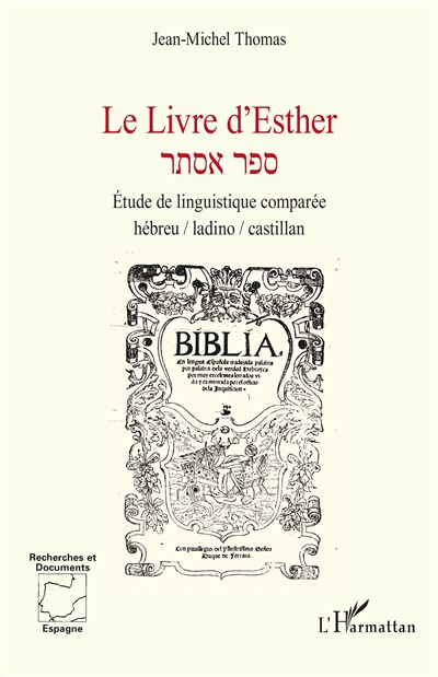 Le livre d'Esther : étude de linguistique comparée hébreu-ladino-castillan