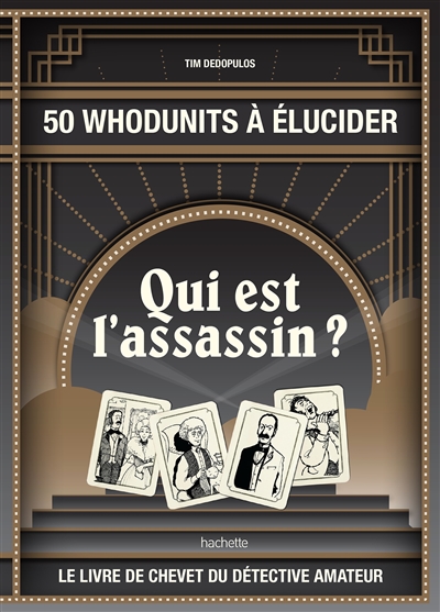 Qui est l'assassin ? : 50 Whodunits à élucider : le livre de chevet du détective amateur