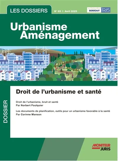 Les dossiers urbanisme aménagement, n° 63. Droit de l'urbanisme et santé