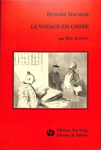 Honoré Daumier : le voyage en Chine. Honoré Daumier : journey to China