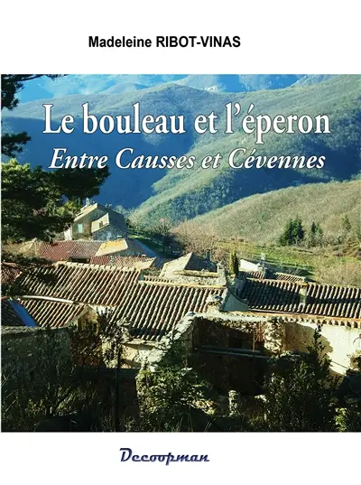 Le bouleau et l'éperon : entre Causses et Cévennes