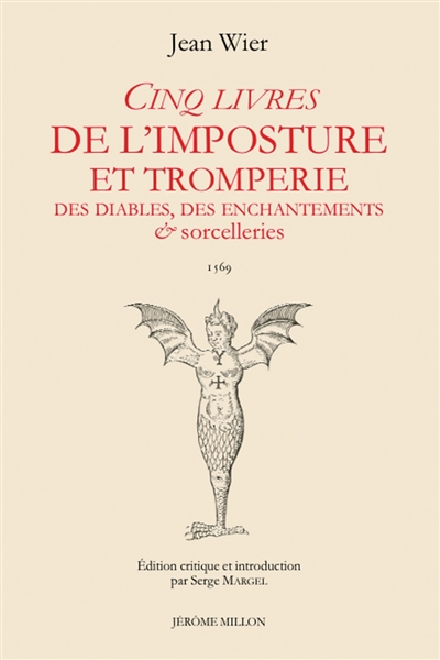 Cinq livres de l'imposture et tromperies des diables, des enchantements & sorcelleries. De praestigiis daemonum : 1569