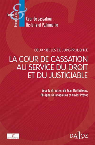 La Cour de cassation au service du droit et du justiciable : deux siècles de jurisprudence