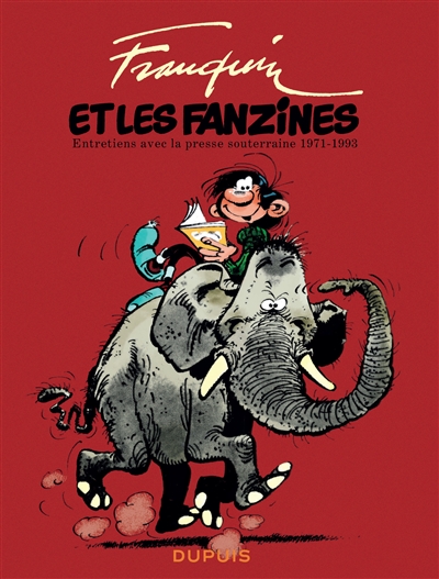 Franquin et les fanzines : entretiens avec la presse souterraine : 1971-1993