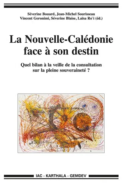 La Nouvelle-Calédonie face à son destin : quel bilan à la veille de la consultation sur la pleine souveraineté ?