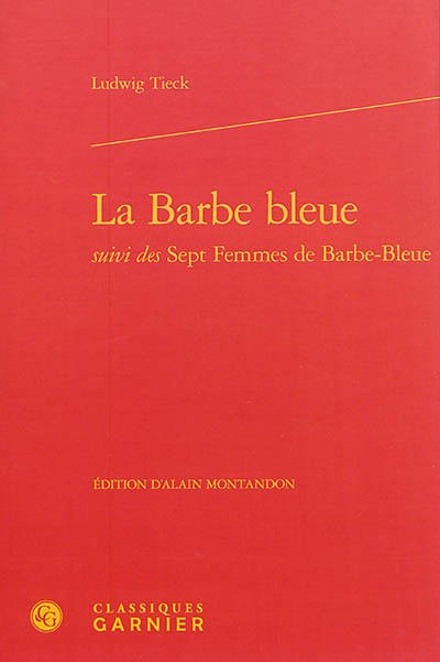 La Barbe bleue. Sept femmes de Barbe-Bleue
