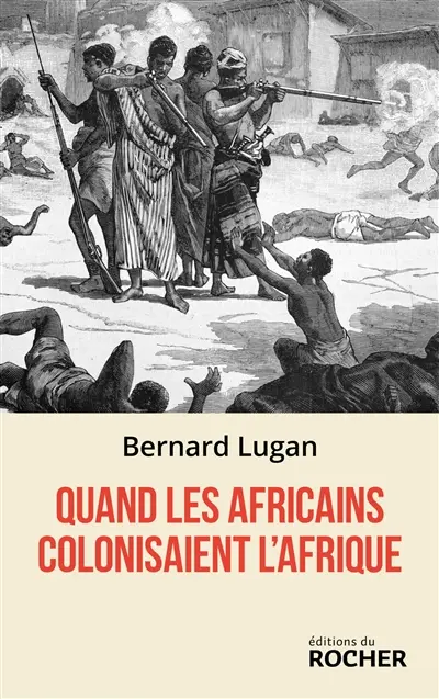 Quand les Africains colonisaient l'Afrique