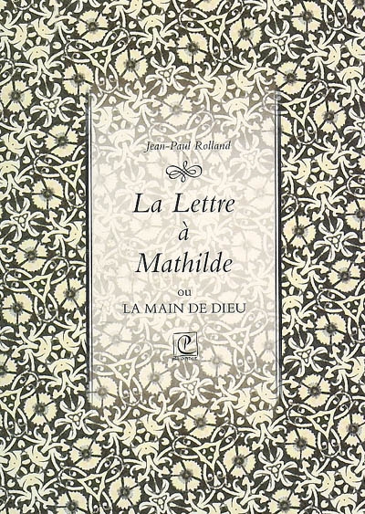 La lettre à Mathilde ou La main de Dieu